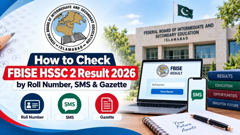 How to Check FBISE HSSC 2 Result 2026 by Roll Number, SMS & Gazette check fbise hssc 2 result