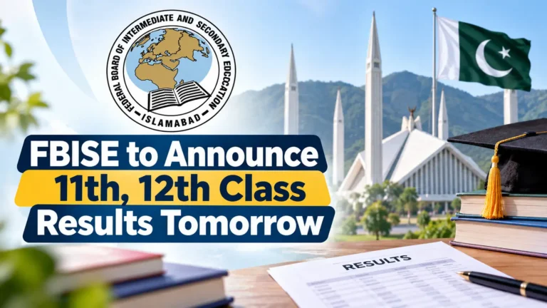 FBISE to Announce 11th, 12th Class Results Tomorrow fbise hssc result 2026 date