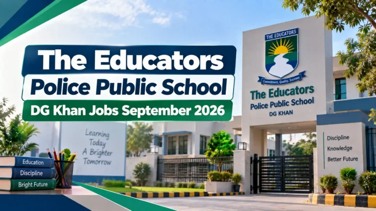 The Educators Police Public School DG Khan Jobs September 2026 the educators police public school dg khan jobs september 2026